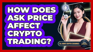 How Does Ask Price Affect Crypto Trading? - All About Crypto Exchanges