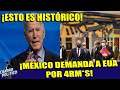 ¡HISTÓRICO! EU SE QUISO PASAR DE LISTO METIENDO ARMAS // EBRARD DEMANDA 11 FABRICAS GRINGAS.