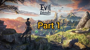 EVIL LANDS PART 1 - ANDROID / iOS GAMEPLAY (OPEN WORLD GAME)