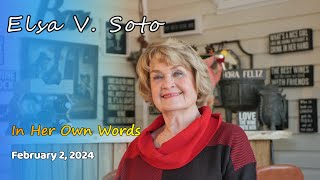 Elsa V. Soto - In Her Own Words