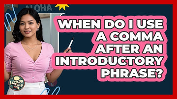 When Do I Use A Comma After An Introductory Phrase?