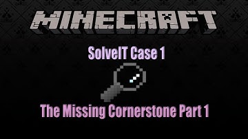 Minecraft Solveit Case1 The Missing CornerStone: Part 1 Welcome To Spruten