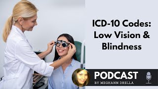 ICD-10 Codes: Low Vision and Blindness