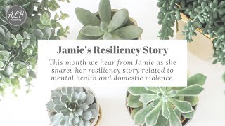 Episode 5: Jamie's Resiliency Story - Jan 2022