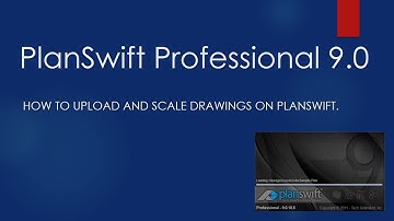 Sec 03 - How to upload and scale drawings on PlanSwift.