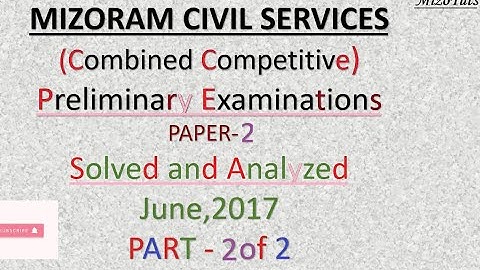 2017 MCS Mizoram PRELIMS EXAM Paper 2 Solutions Part 2 0f 2 (MPSC MCS Combined), june 2017