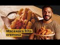 Macaxeira frita crocante por fora e cremosa por dentro | Thiago Castanho