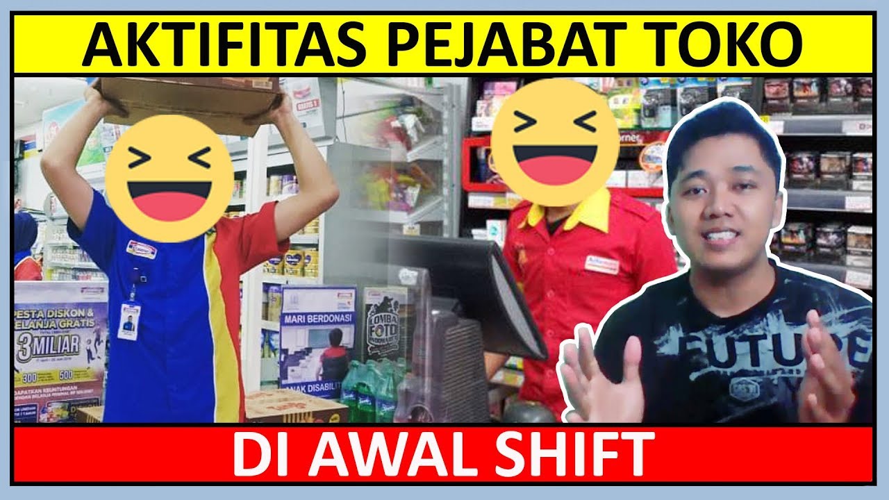 TUGAS PEJABAT TOKO TOKO DI AWAL SHIFT MD AKT KT COS ACOS KERJA DI