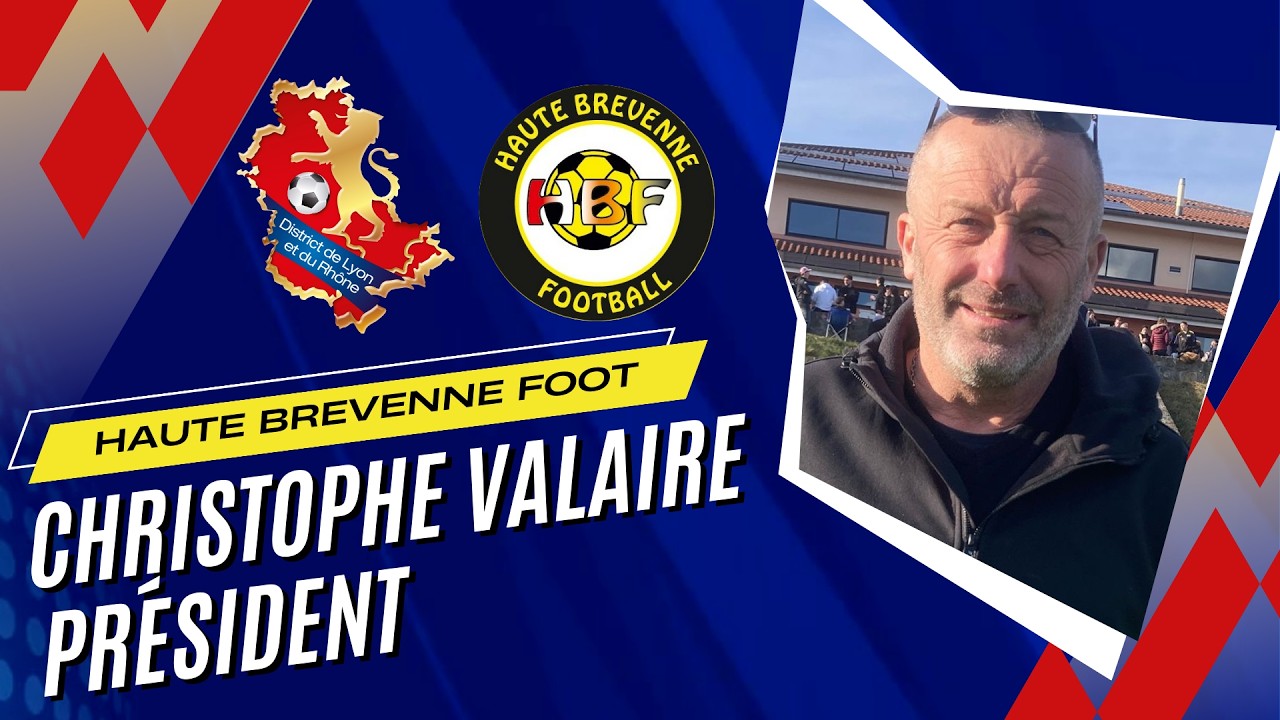 L'Interview du Week-end - Christophe VALAIRE (Haute Brevenne Football)