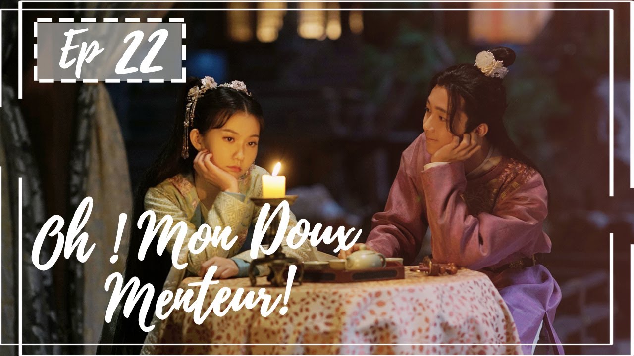 Série chinoise Oh! My Sweet Liar! [vostfr] | "Oh ! Mon Doux Menteur