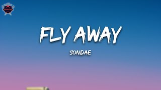 Sondae -  Fly Away  (Lyrics)