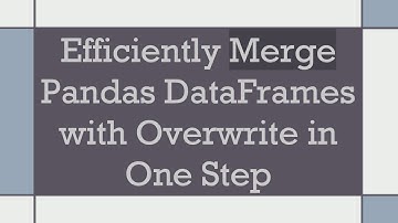 Efficiently Merge Pandas DataFrames with Overwrite in One Step