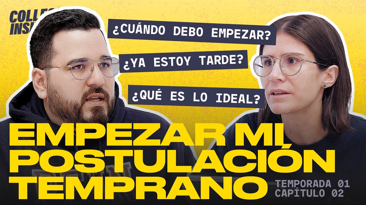 ¿CUÁNDO DEBO EMPEZAR MI PROCESO DE POSTULACIÓN? ⏰ | #CollegeInsiders Educa