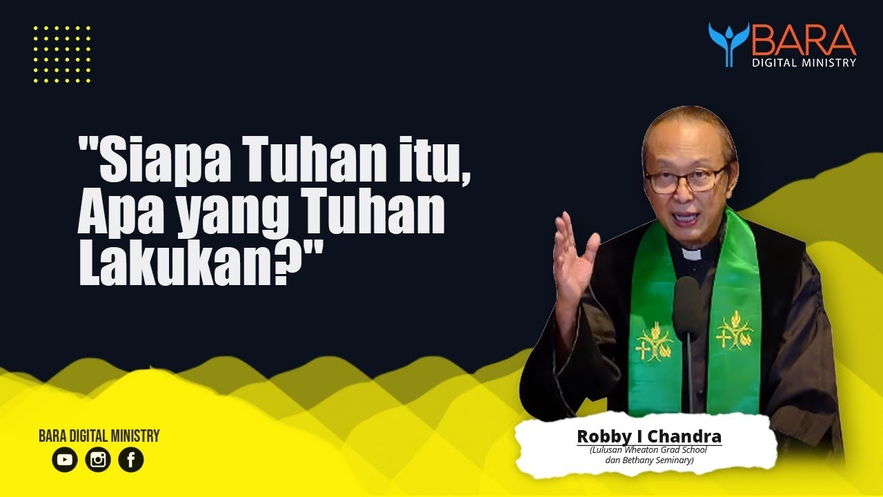 Siapa Tuhan itu, Apa yang Tuhan Lakukan? | Pdt. Robby I Chandra - YouTube