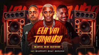 ELA VAI TOMANDO - MC JEFF 013 E MC GW - REMIX BREGA FUNK