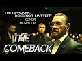 Conor McGregor - The Comeback