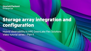 Hybrid observability in HPE GreenLake Flex Solutions Video tutorial series – Part 9