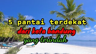 Mudik ke bandung butuh vitamin sea?ini pantai terdekat
