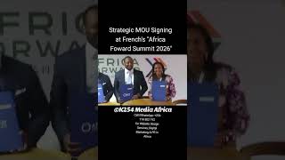 STRATEGIC MOU SIGNING at the French's Africa Foward Summit 2026 in Nairobi,Kenya