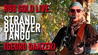 Rob Hirsch Schlossberg LIVE: &quot;Strandbrunzer-Tango&quot; (Georg Danzer Cover)