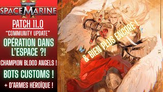 Space Marine 2 - [PATCH 11.0] - Nouvelle OPÉRATION Dans L'ESPACE !? &amp; Plein De Trucs COOL !