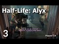 Half-Life: Alyx слепое прохождение (без комментариев, русские субтитры). Ядовитые хедкрабы