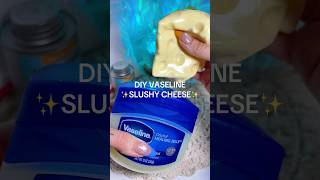 Cheese made with real Vaseline ✨is it good🤔✨#squishy #asmr #cheese #DIY #vaseline