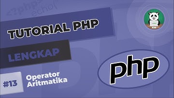 Belajar PHP#13 : Operator Aritmatika