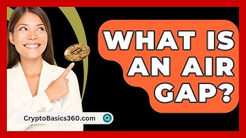 What Is An Air Gap? - CryptoBasics360.com