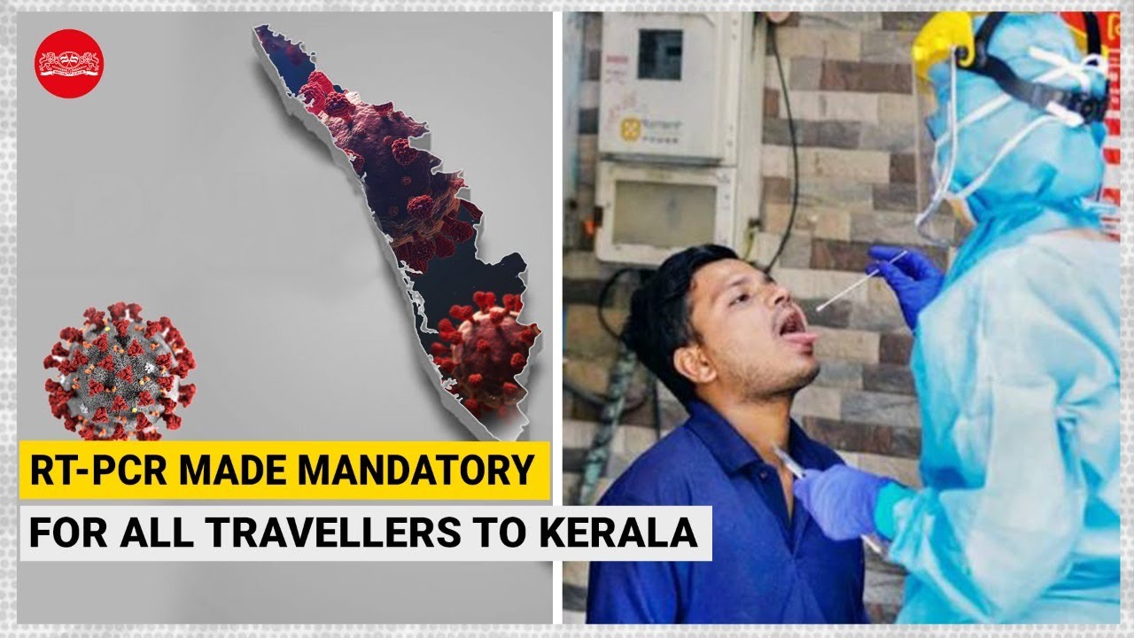 Covid 19: RT-PCR made mandatory for all travellers to Kerala