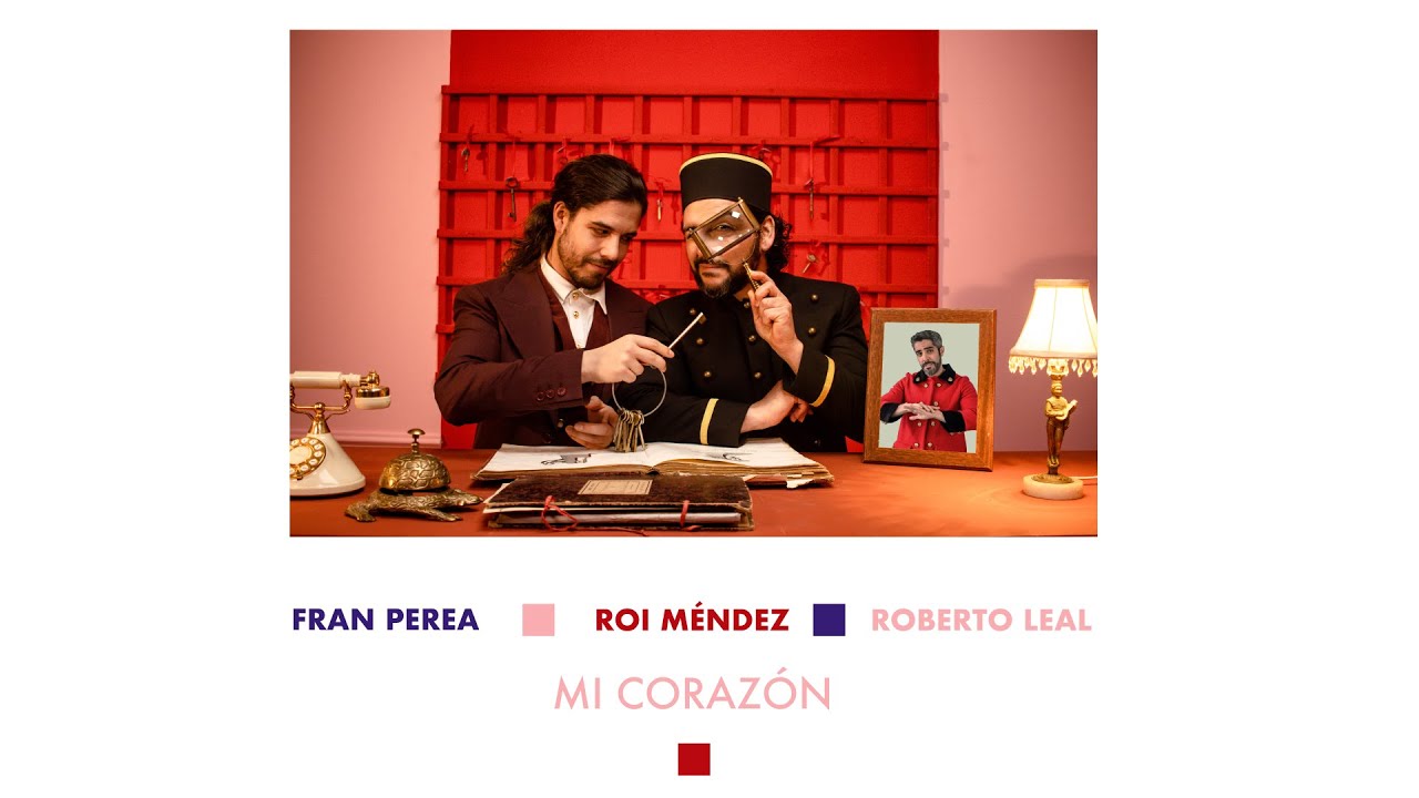 Obejrzyj Fran Perea, Roi Méndez y Roberto Leal - Mi corazón (Videoclip oficial) w YouTube