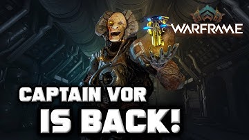CAPTAIN VOR is BACK... And He’s Hunting Me in Warframe!