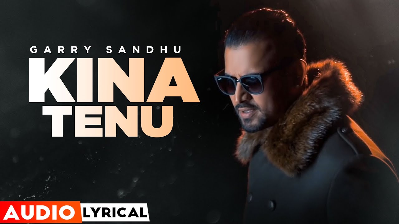 Kina Tenu (Audio Lyrical) | Garry Sandhu | Dr Zeus | Latest Punjabi Song 2021 | Speed Records