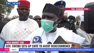 Governor Fintiri Assure Yola Market Fire Victims Of Financial Assitance