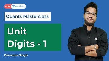 Unit Digits |1| Quantitative Aptitude Lectures for CAT 2021 Exam Preparation | Unacademy