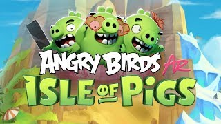 Angry Birds AR: Isle of Pigs - iOS / Android - EARLY GAMEPLAY