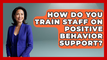 How Do You Train Staff On Positive Behavior Support? - Aspiring Teacher Guide