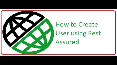 How to Create User or use POST Method in Rest Assured