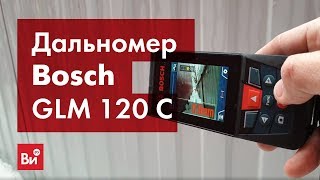 Обзор лазерного дальномера Bosch GLM 120 C