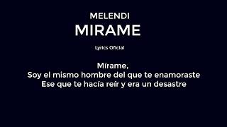 Mírame Melendi [LETRA LYRICS]