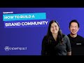 How to Build a Brand Community, with Joe Teo (HeyOrca) | Webinar