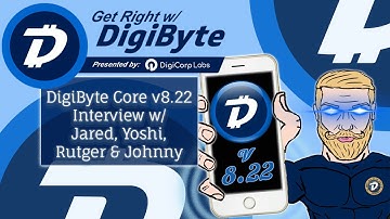 🔵DigiByte v8.22 release: benefits & future plans w/ Jared, Rutger, Johny and Yoshi [Get Right w/DGB]