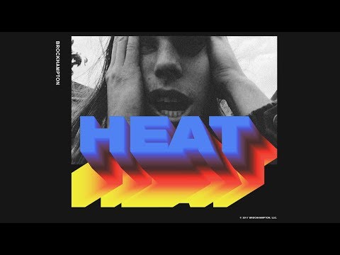 HEAT - BROCKHAMPTON