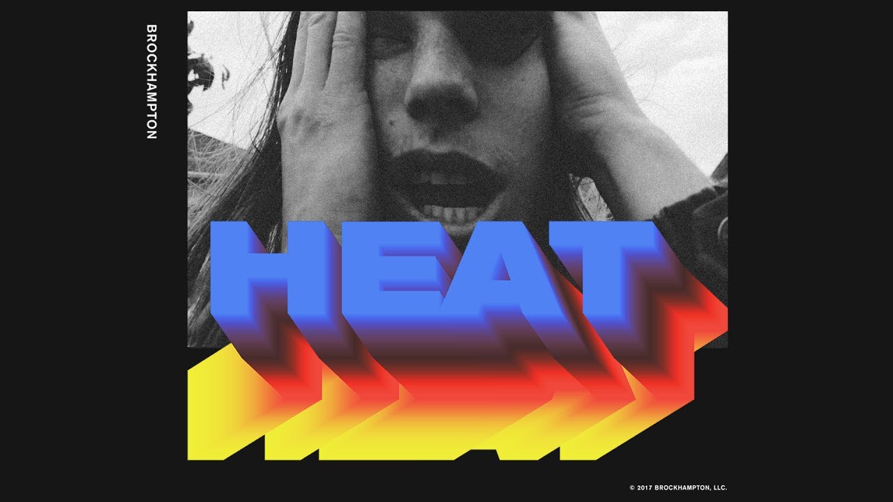 Watch HEAT - BROCKHAMPTON on YouTube