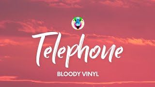 BLOODY VINYL - Telephone (Testo/Lyrics)