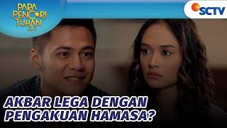Akbar Merasa Lega Mendengar Pengakuan Hamasa?! | Para Pencari Tuhan Jilid 17 - Episode 15