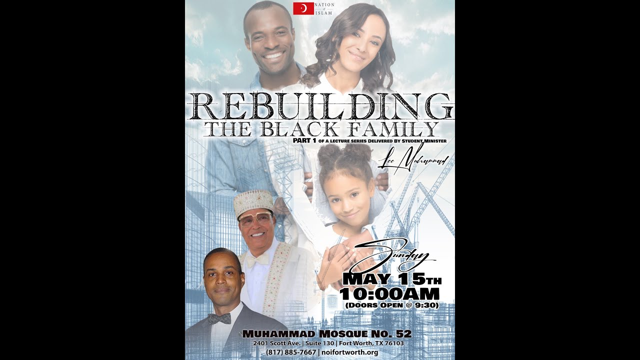 Rebuilding the Black Family PART 1 - Student Minister Lee Muhammad ...