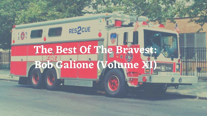 Episode 153: The Best of The Bravest: Bob Galione (Volume XI)