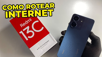 Como Rotear Internet no Xiaomi Redmi 13c