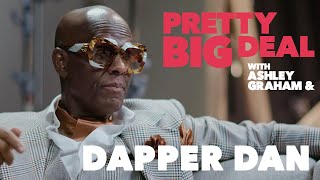 Dapper Dan on his unique path to fashion royalty | Pretty Big Deal with Ashley Graham